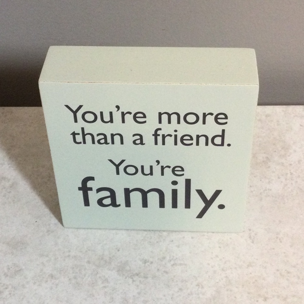 Hallmark 4” You’re More Than a Friend sign